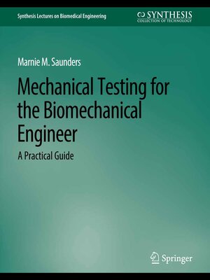 cover image of Mechanical Testing for the Biomechanics Engineer